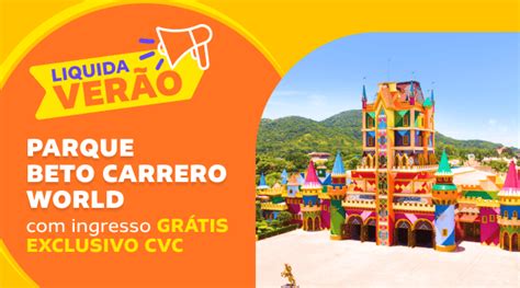 pacote cvc beto carrero|ingresso beto carrero 2023.